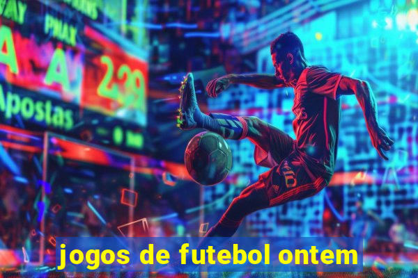 jogos de futebol ontem